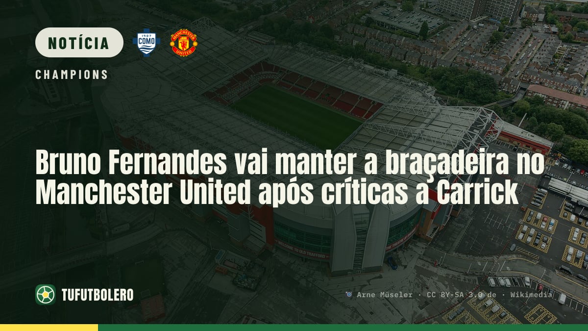 Bruno Fernandes vai manter a braçadeira no Manchester United após críticas a Carrick