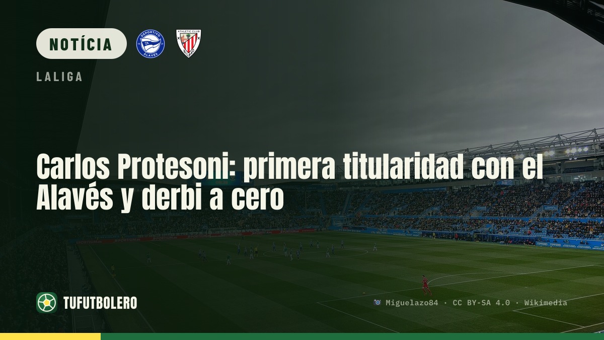 Carlos Protesoni: primeira titularidade no Alavés após o derbi de San Mamés