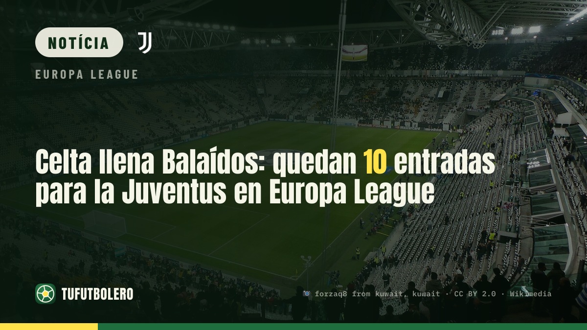 Celta prepara Balaídos cheio: só restam 10 bilhetes para a Juventus na Liga Europa