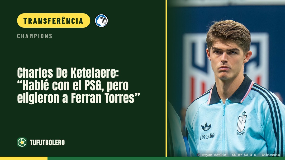 Charles De Ketelaere: “Falei com o PSG, mas escolheram Ferran Torres”