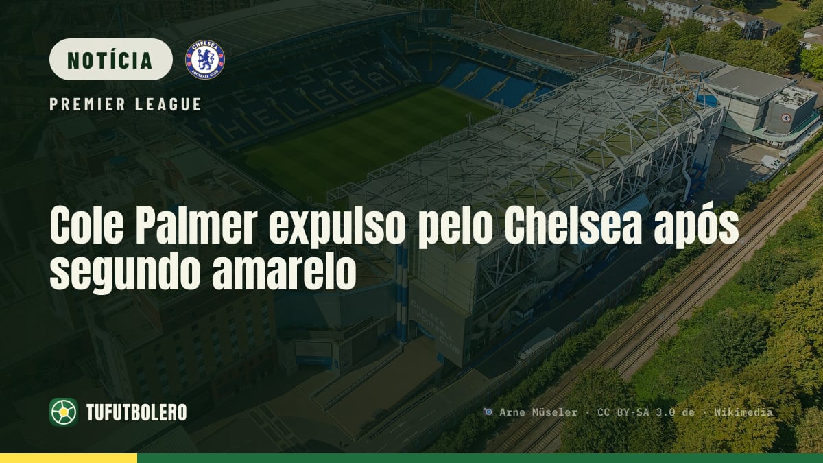 Cole Palmer expulso pelo Chelsea após segundo amarelo