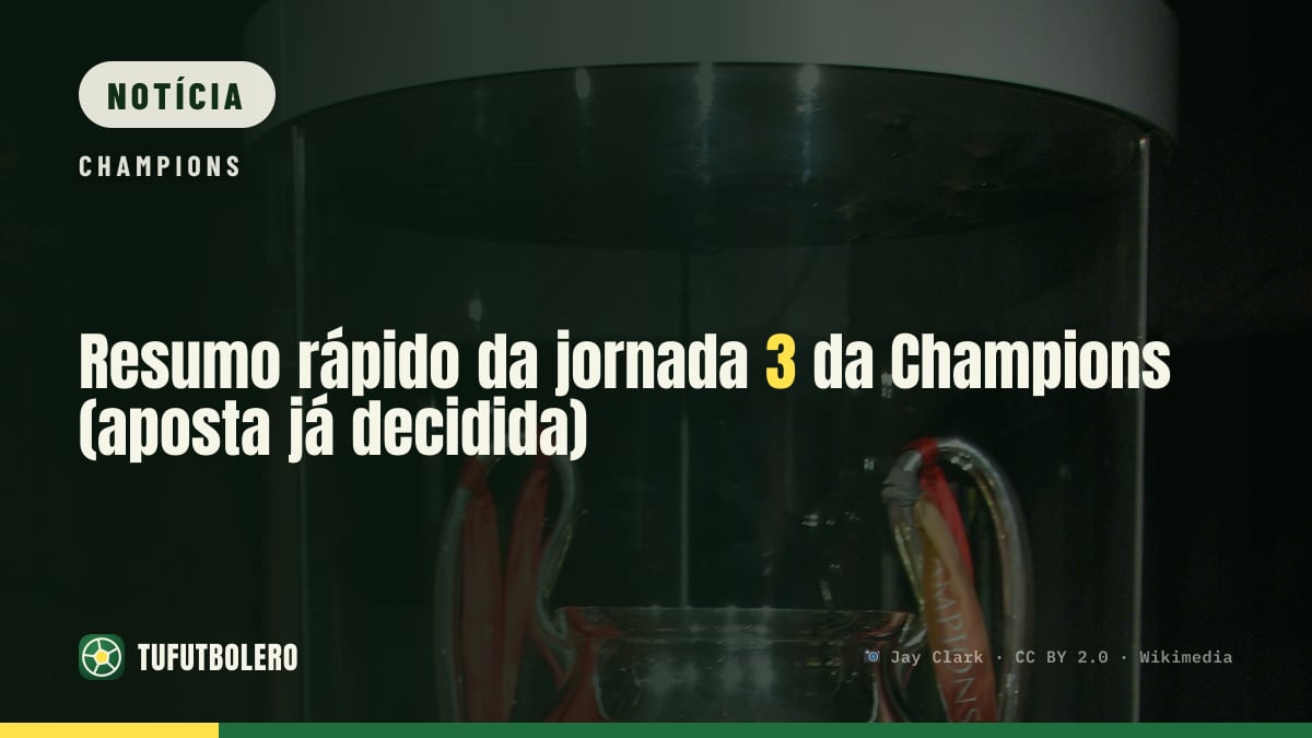 Resumo rápido da jornada 3 da Champions (aposta já decidida)