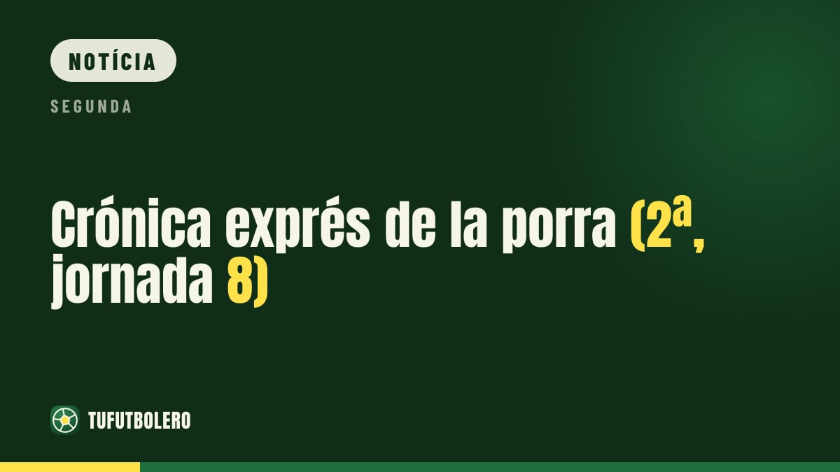 Crónica rápida da aposta (2ª divisão, jornada 8)