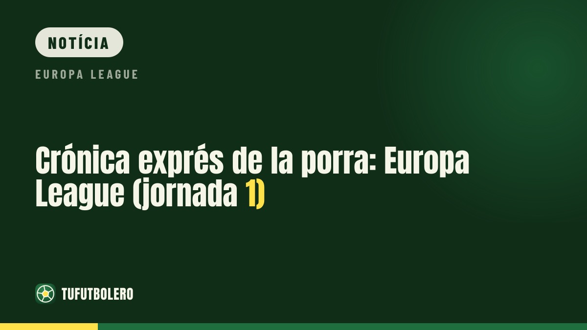 Crónica rápida da porra: Europa League (jornada 1)