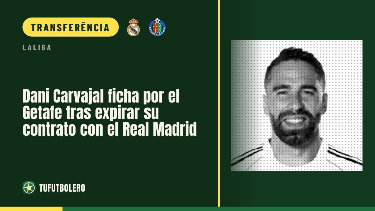 Dani Carvajal reforça o Getafe após fim do contrato com o Real Madrid