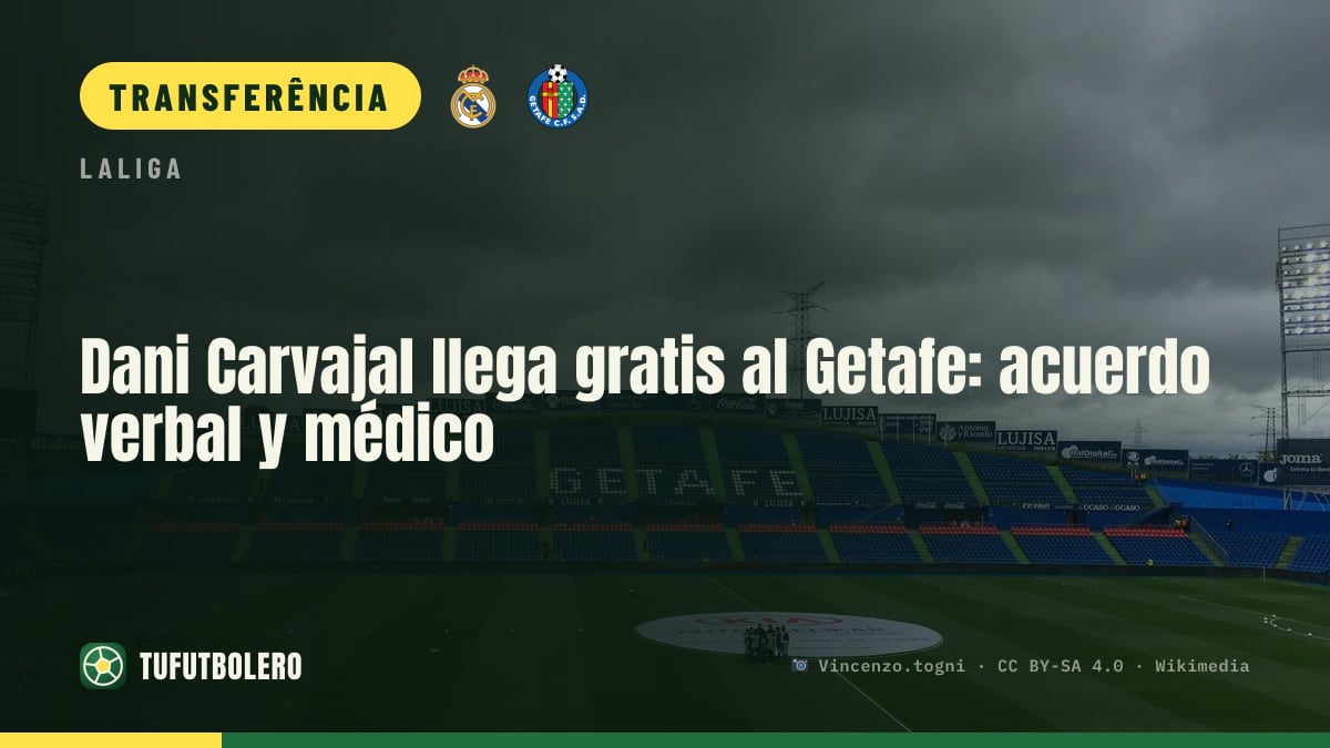 Dani Carvajal vai ao Getafe de graça: acordo verbal e exames feitos