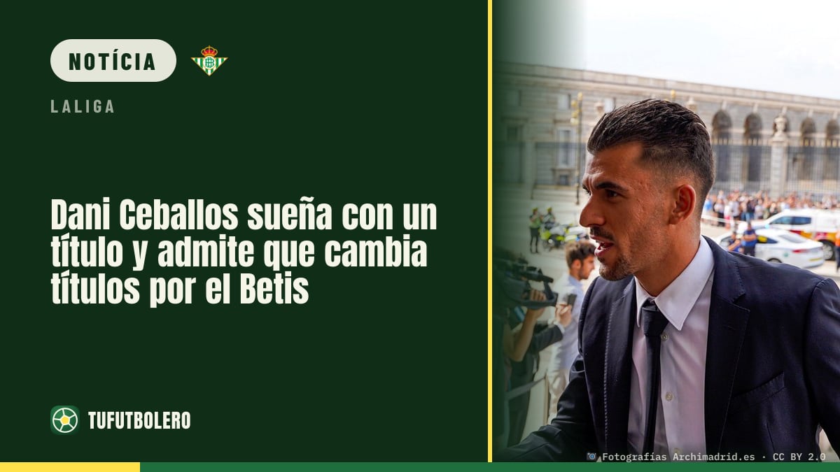 Dani Ceballos quer um título e admite que trocaria títulos pelo Betis