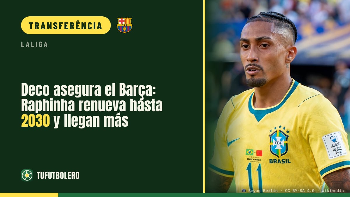 Deco garante o Barça: Raphinha renova até 2030 e há mais