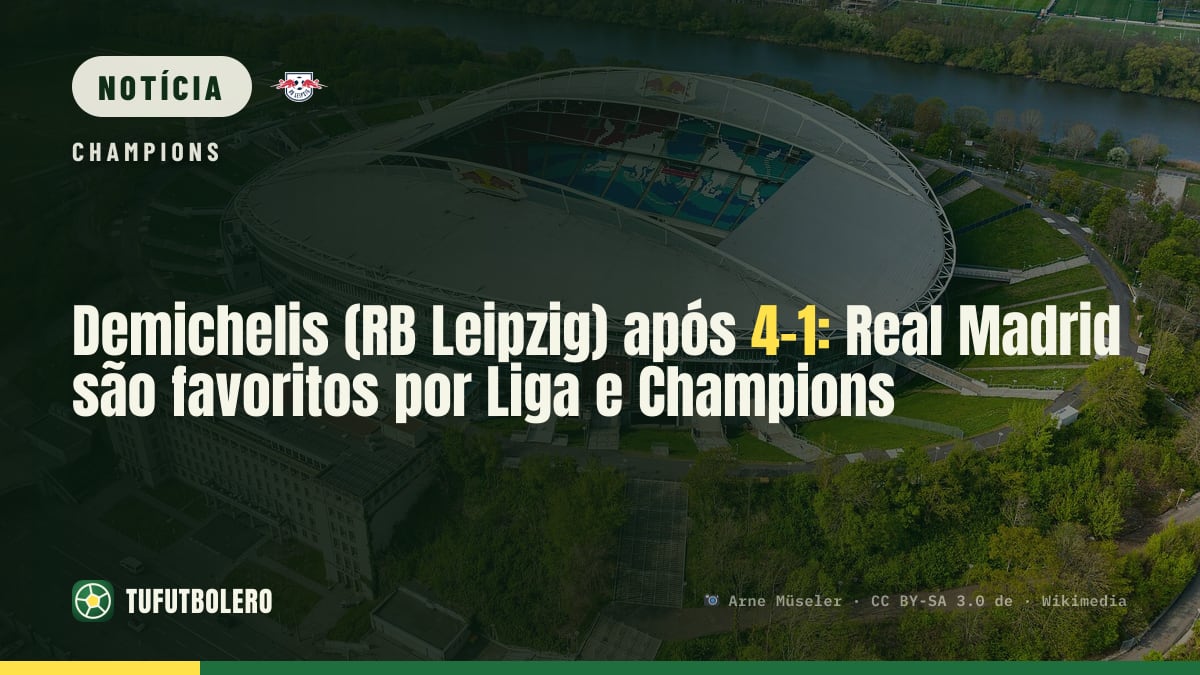 Demichelis (RB Leipzig) após 4-1: Real Madrid são favoritos por Liga e Champions