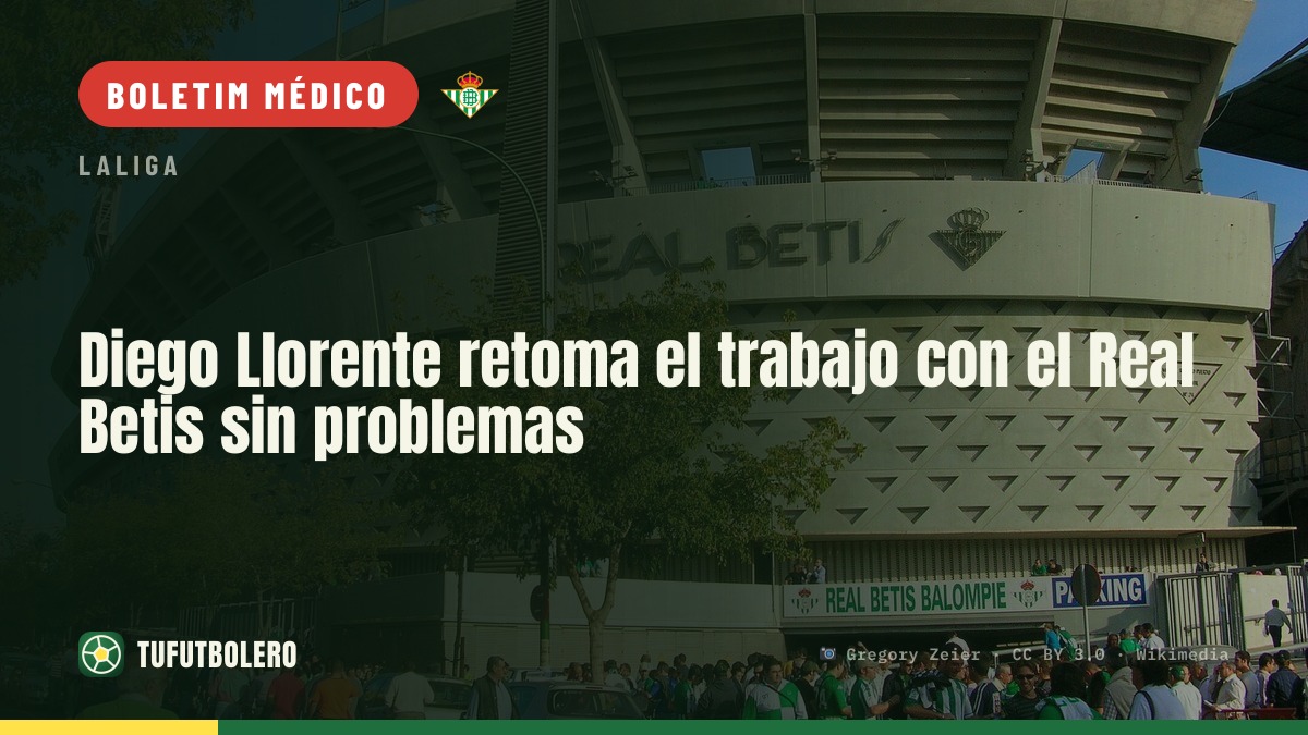 Diego Llorente volta a treinar sem problemas no Real Betis