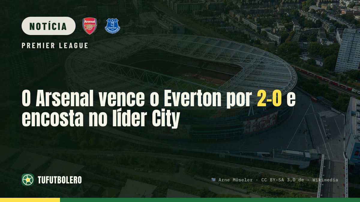 O Arsenal vence o Everton por 2-0 e encosta no líder City