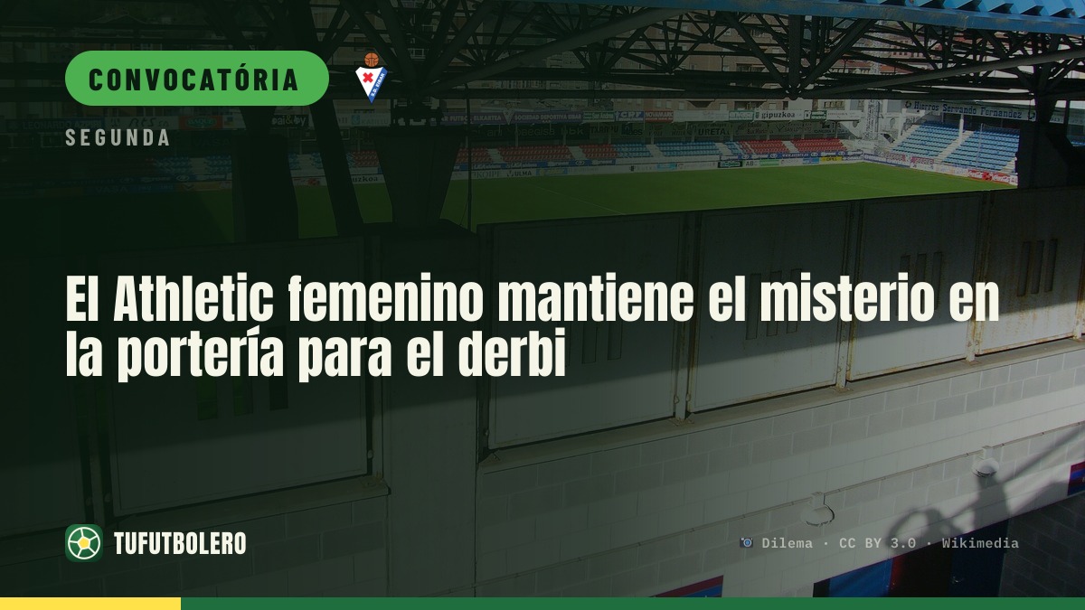 O Athletic feminino mantém o mistério na baliza para o dérbi em Eibar