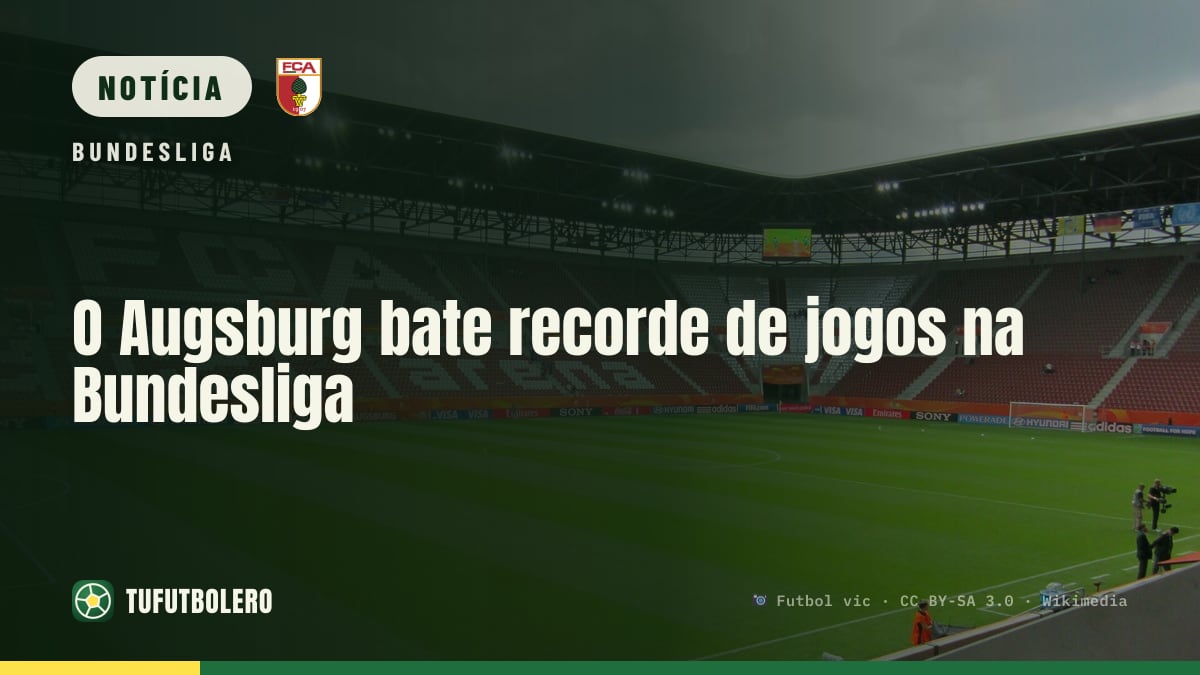 O Augsburg bate recorde de jogos na Bundesliga
