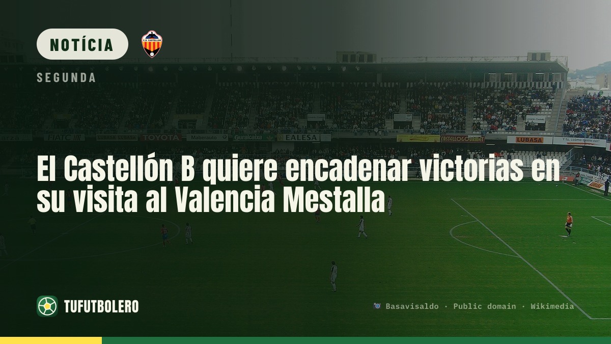 Castellón B quer emendar vitórias na visita ao Valencia Mestalla