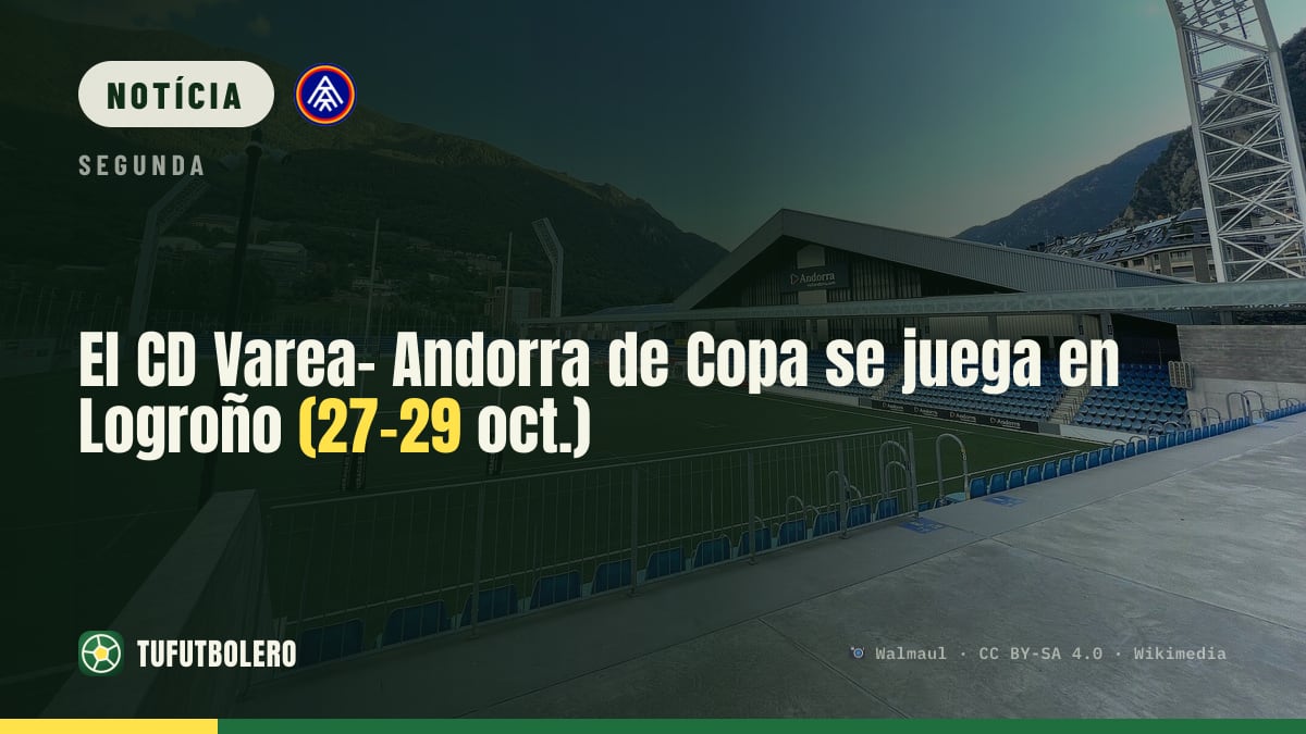 CD Varea x Andorra na Copa: duelo em Logroño (27-29 out.)