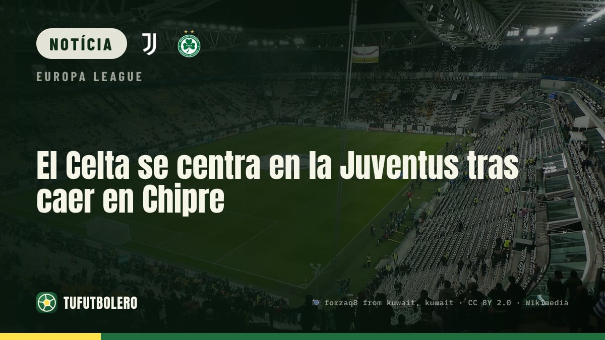 O Celta foca a Juventus depois da derrota inesperada no Chipre