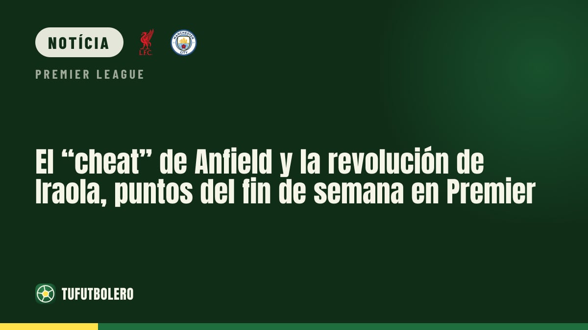 As vaias de “cheat” em Anfield e o arranque de Iraola: pontos da Premier