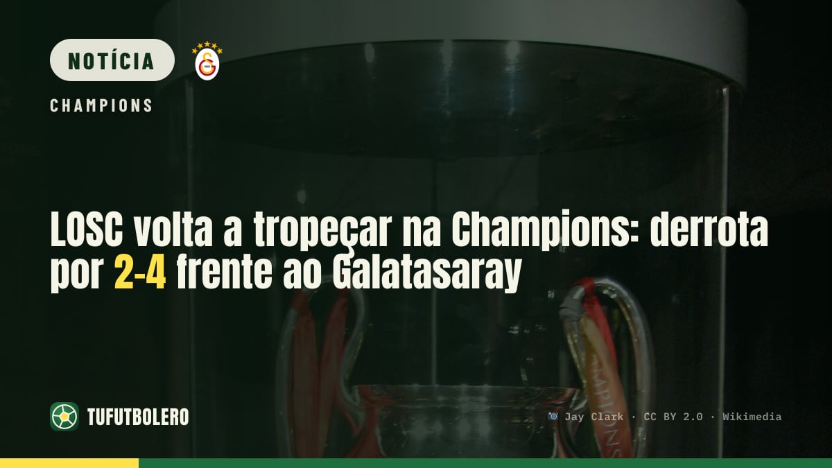 LOSC volta a tropeçar na Champions: derrota por 2-4 frente ao Galatasaray