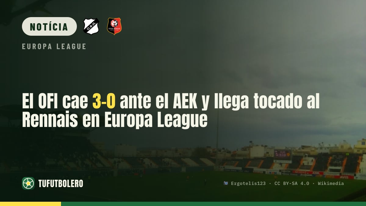 O OFI perde 3-0 para o AEK e chega abalado ao Rennes na Europa League