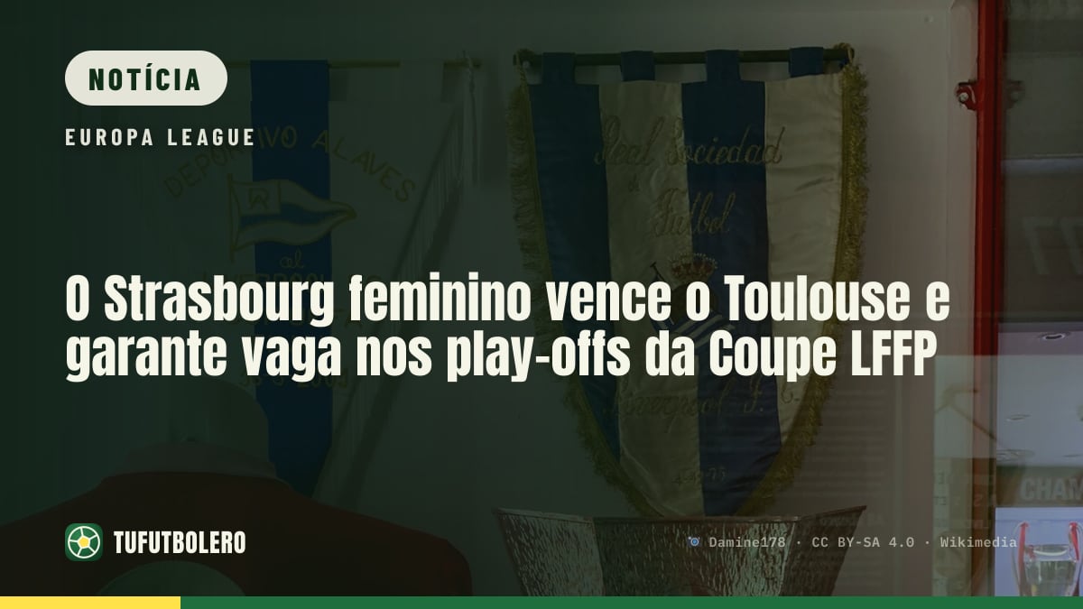 O Strasbourg feminino vence o Toulouse e garante vaga nos play-offs da Coupe LFFP