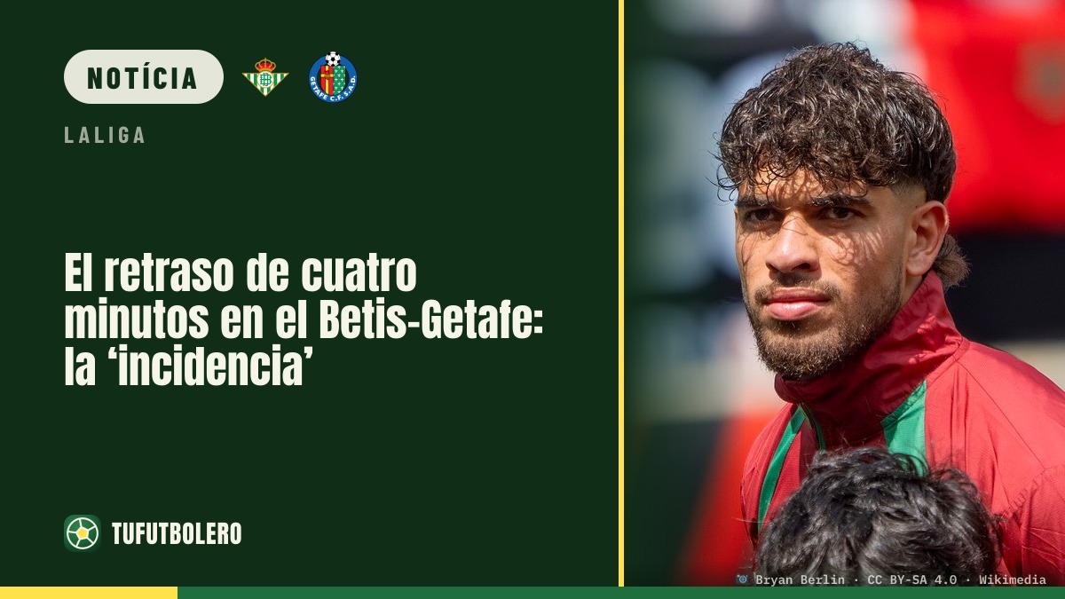 Atraso de quatro minutos no Betis-Getafe: o motivo foi o equipamento