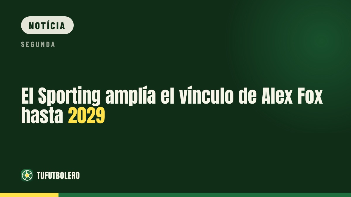 Sporting renova com Alex Fox até 2029
