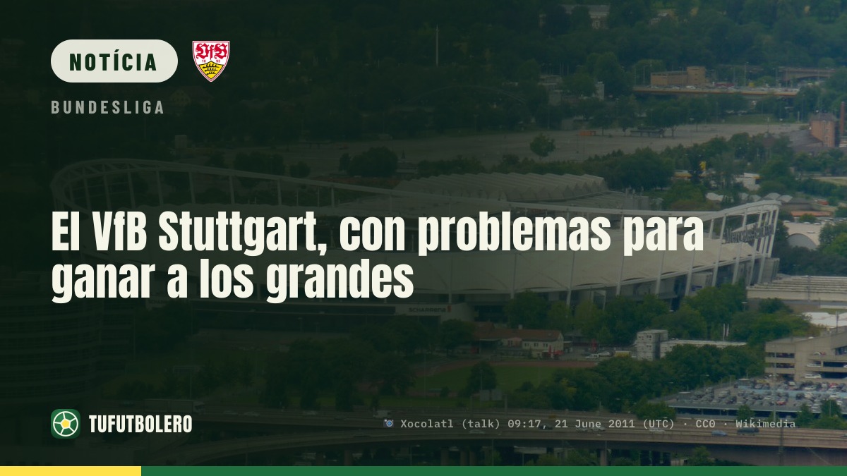 VfB Stuttgart tem dificuldades para vencer os grandes