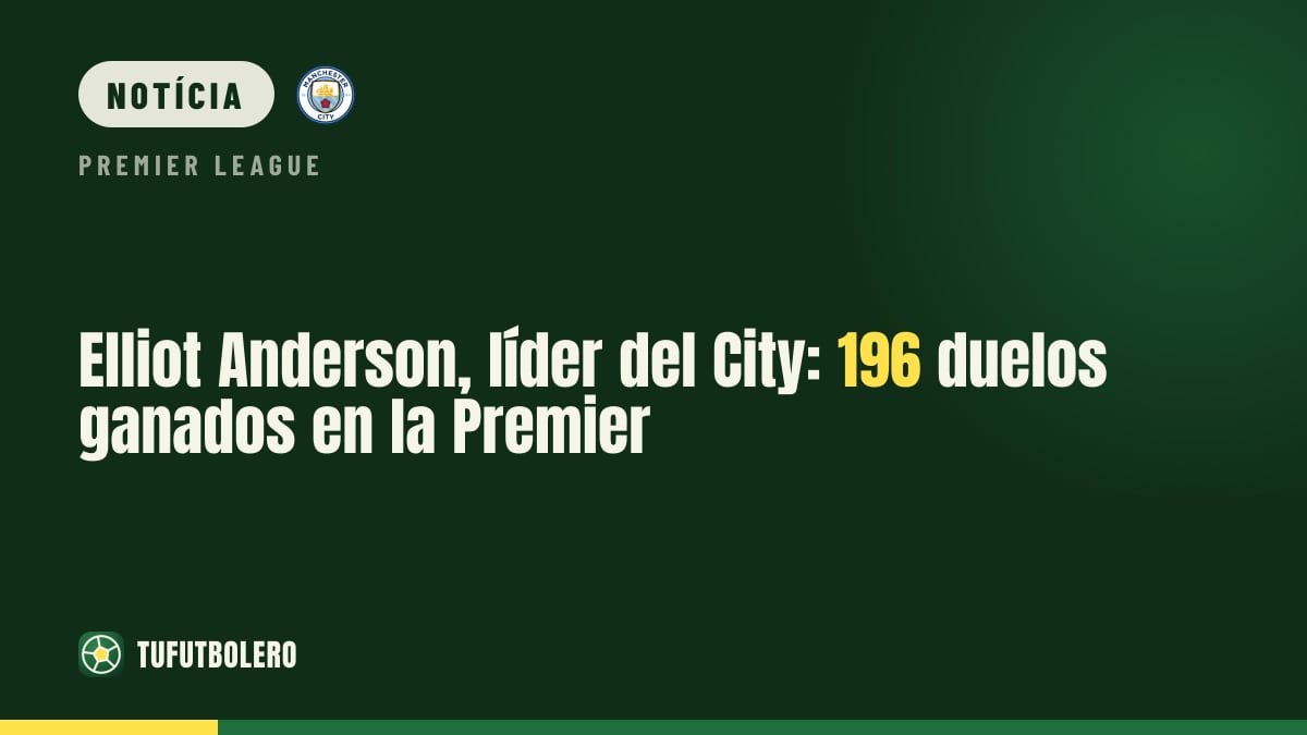 Elliot Anderson lidera o City: 196 duelos ganhos na Premier