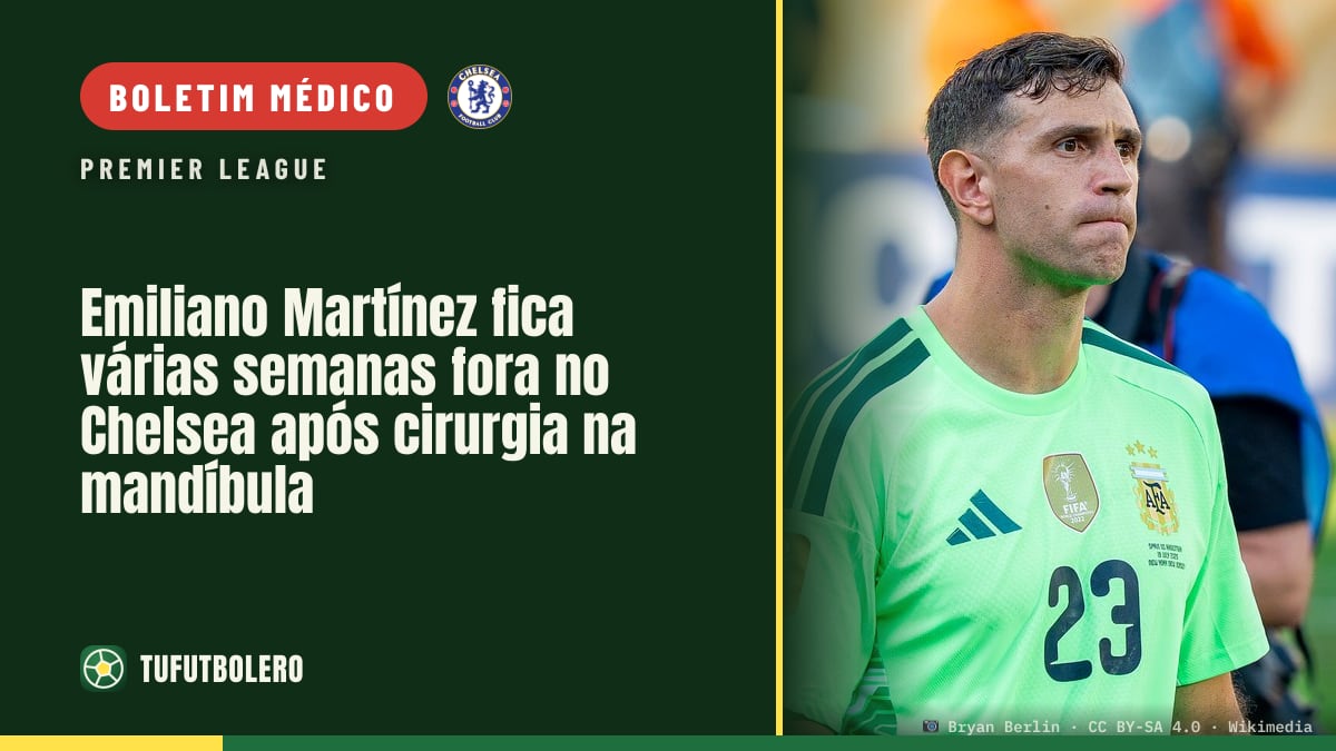 Emiliano Martínez fica várias semanas fora no Chelsea após cirurgia na mandíbula
