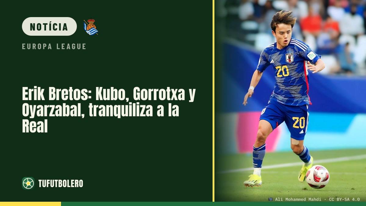 Erik Bretos tranquiliza a Real sobre Kubo, Gorrotxa e Oyarzabal