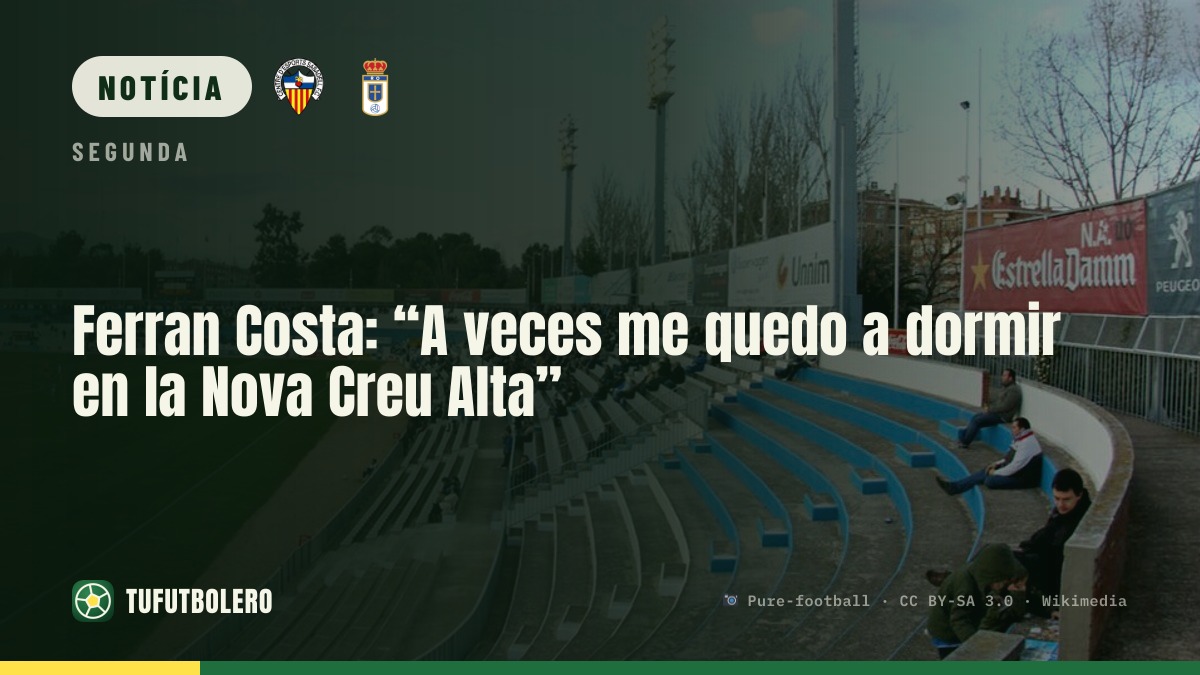 Ferran Costa: “Às vezes fico para dormir na Nova Creu Alta”