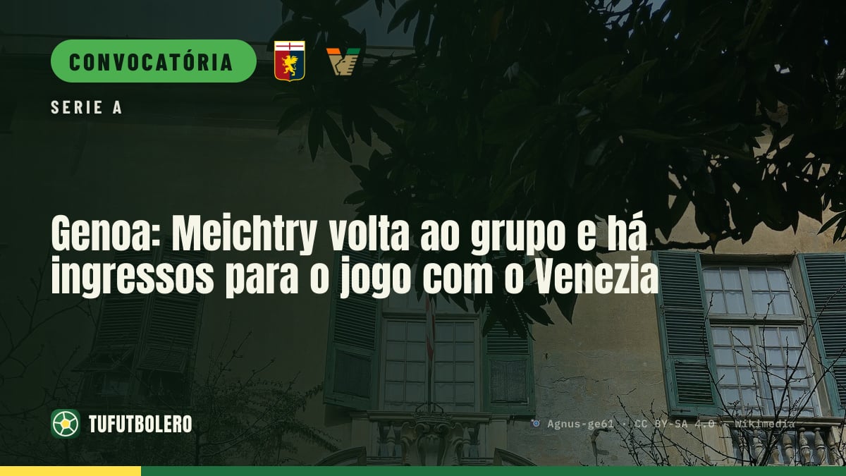 Genoa: Meichtry volta ao grupo e há ingressos para o jogo com o Venezia