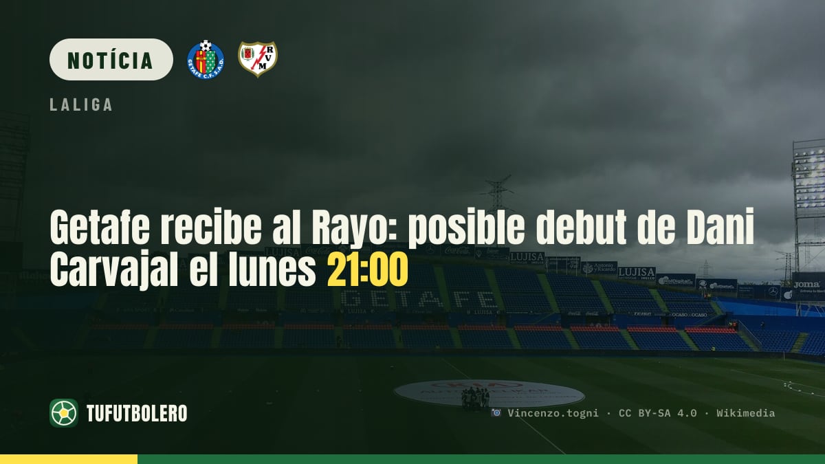 Getafe recebe o Rayo: possível estreia de Dani Carvajal na segunda 21:00