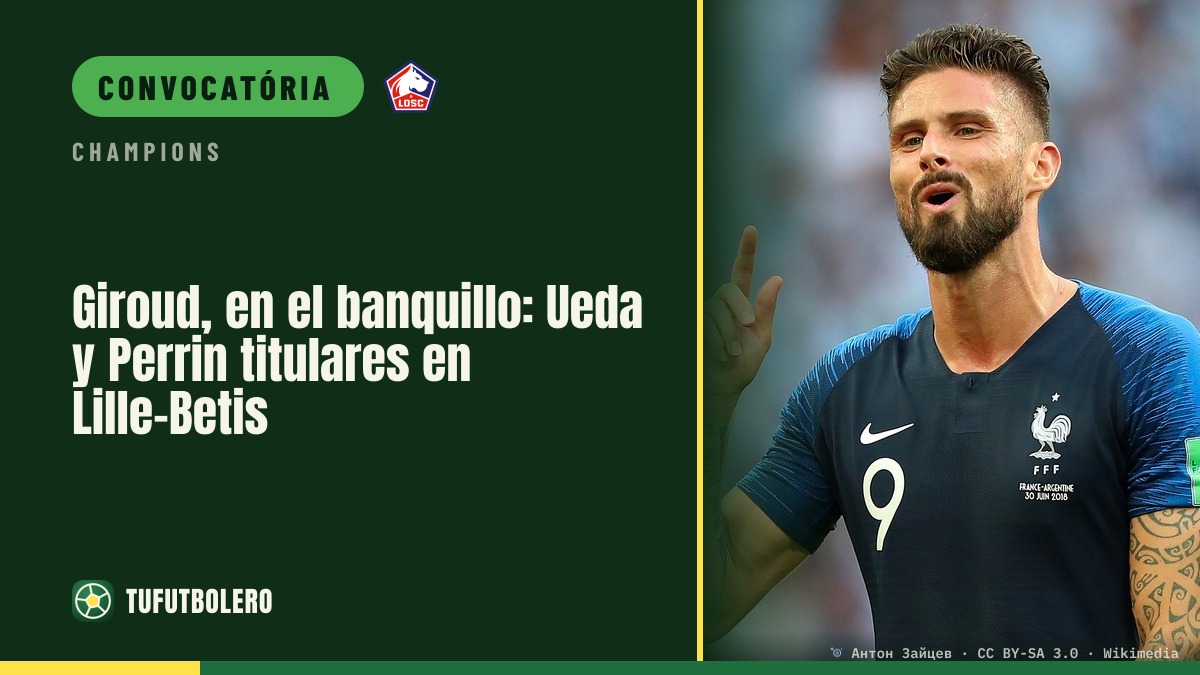 Giroud no banco: Ueda e Perrin titulares no Lille-Betis