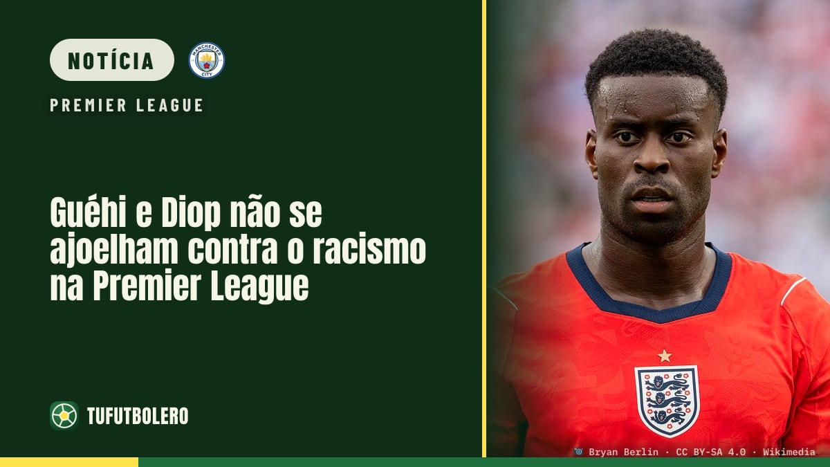 Guéhi e Diop não se ajoelham contra o racismo na Premier League