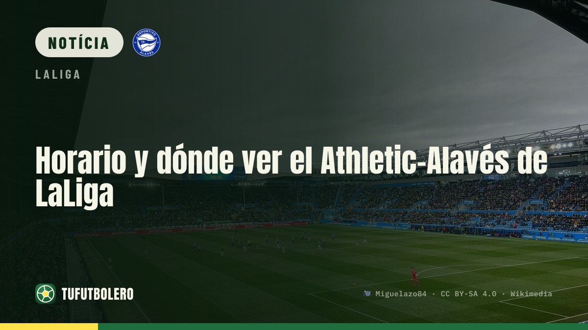 Horário e onde ver Athletic–Alavés na LaLiga