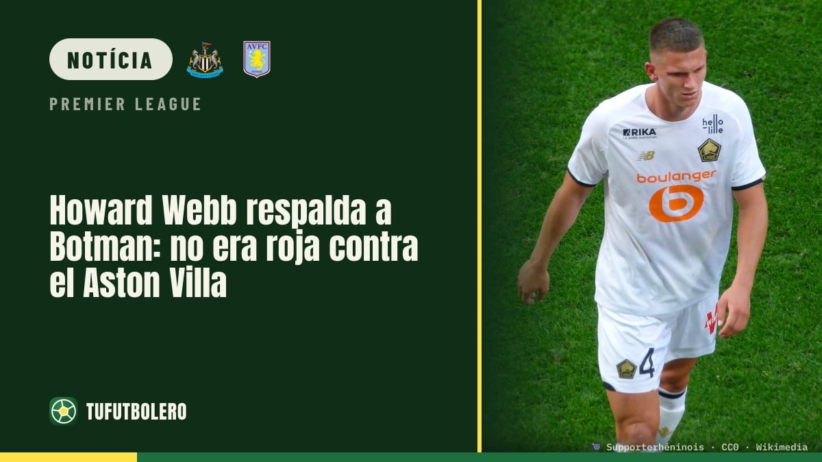 Howard Webb apoia Botman: não houve vermelho do Newcastle no Villa