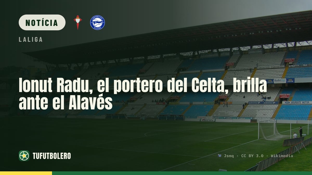 Ionut Radu, guarda-redes do Celta, decide contra o Alavés