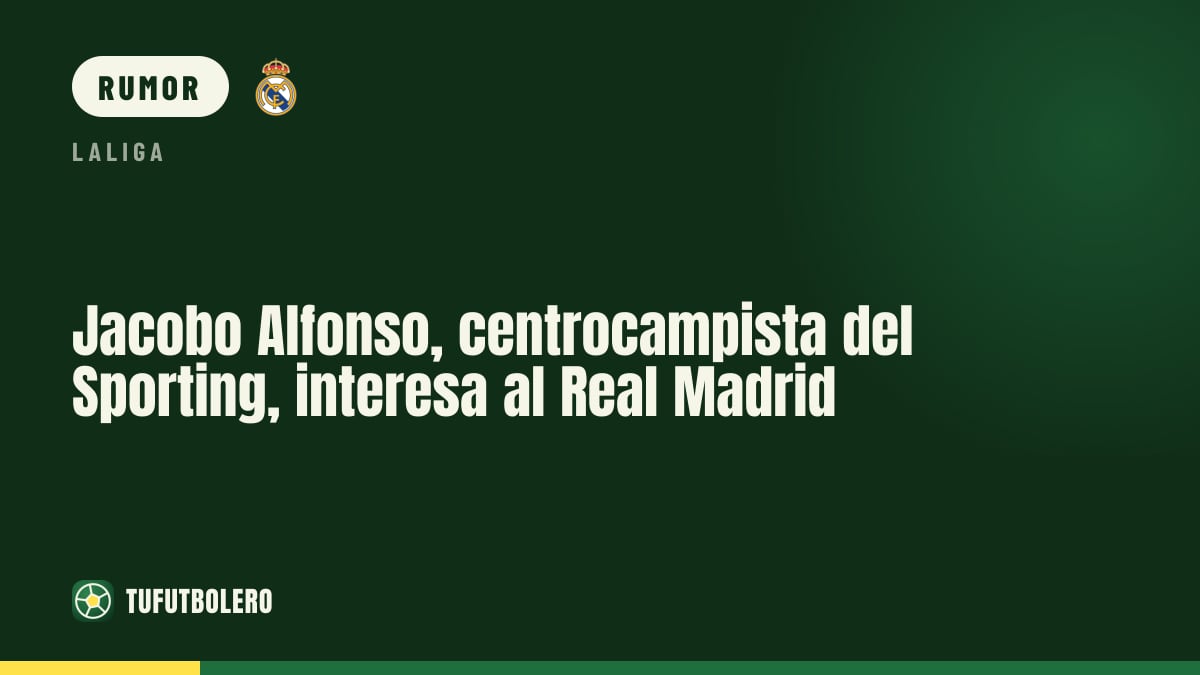 Jacobo Alfonso, do Sporting, agrada ao Real Madrid