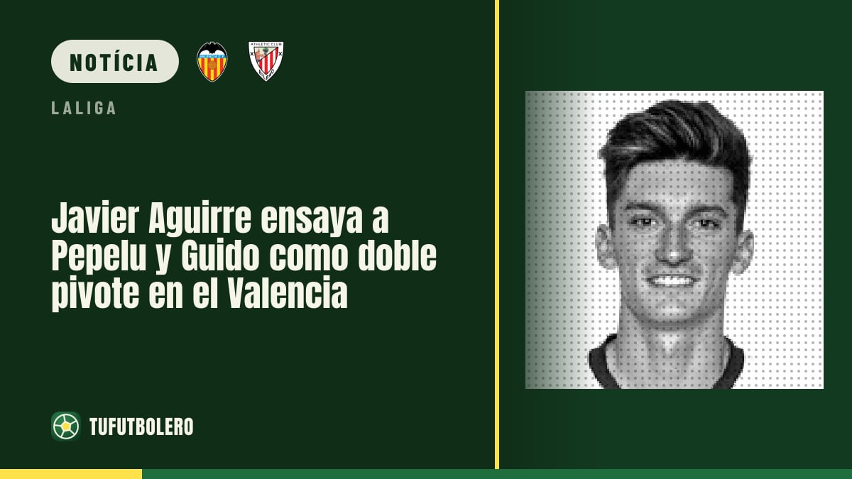Javier Aguirre testa Pepelu e Guido como duplo-pivô no Valencia