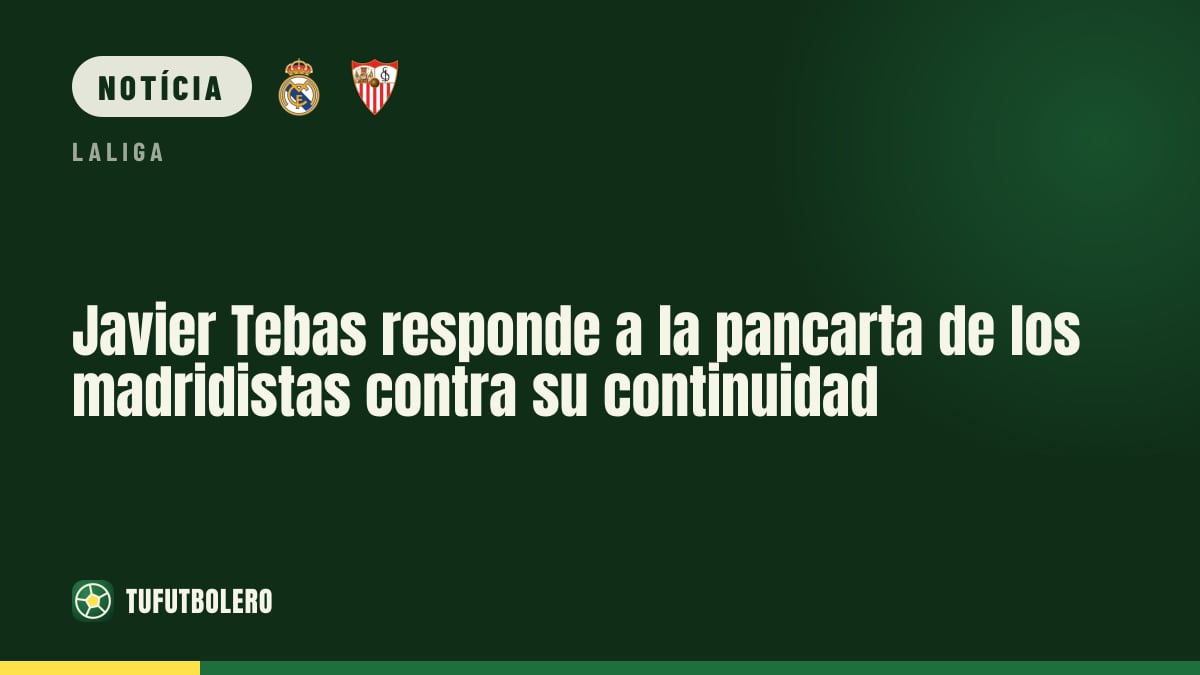 Javier Tebas reage à faixa dos adeptos do Real Madrid contra ele