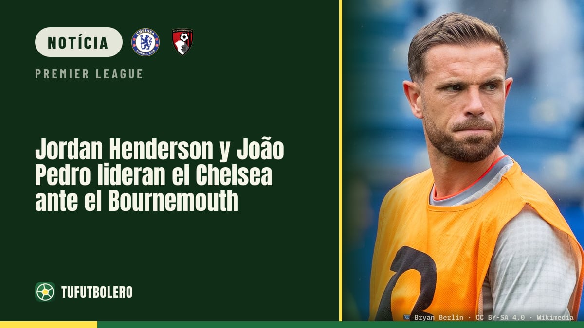 Jordan Henderson e João Pedro lideram o Chelsea contra o Bournemouth