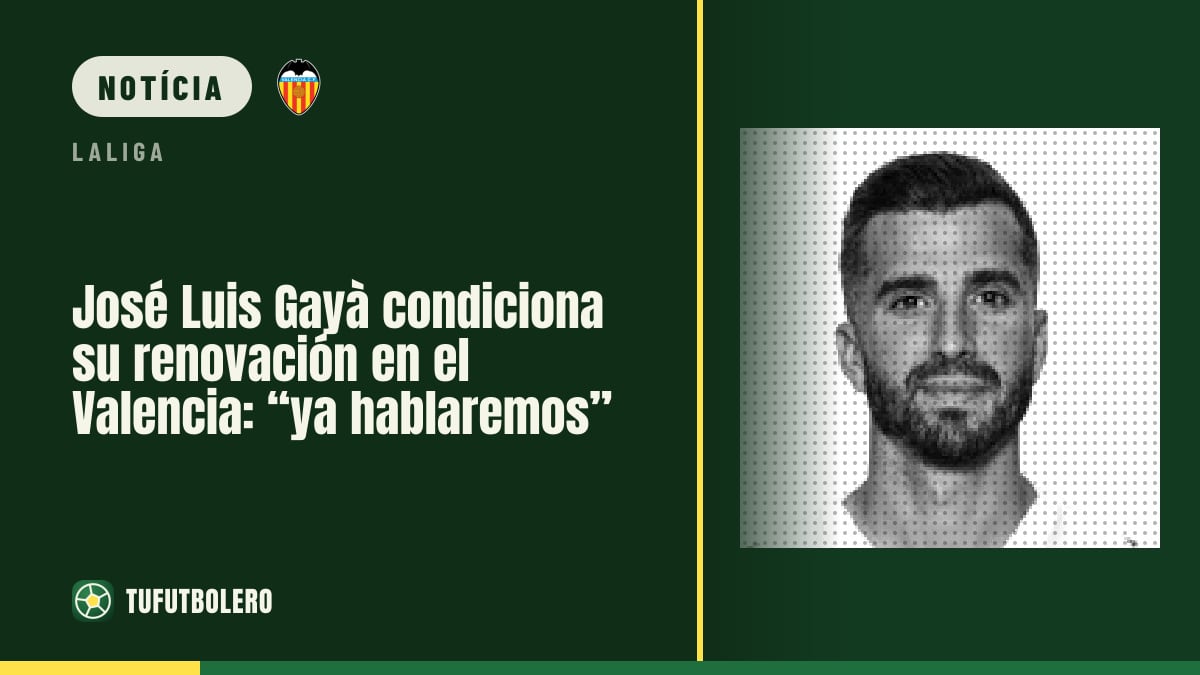 José Luis Gayà adia a renovação no Valencia: “falamos depois”