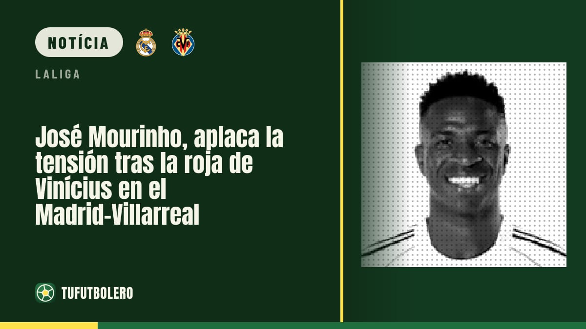 José Mourinho tenta apagar a fogueira após a expulsão de Vinícius no Real Madrid-Villarreal