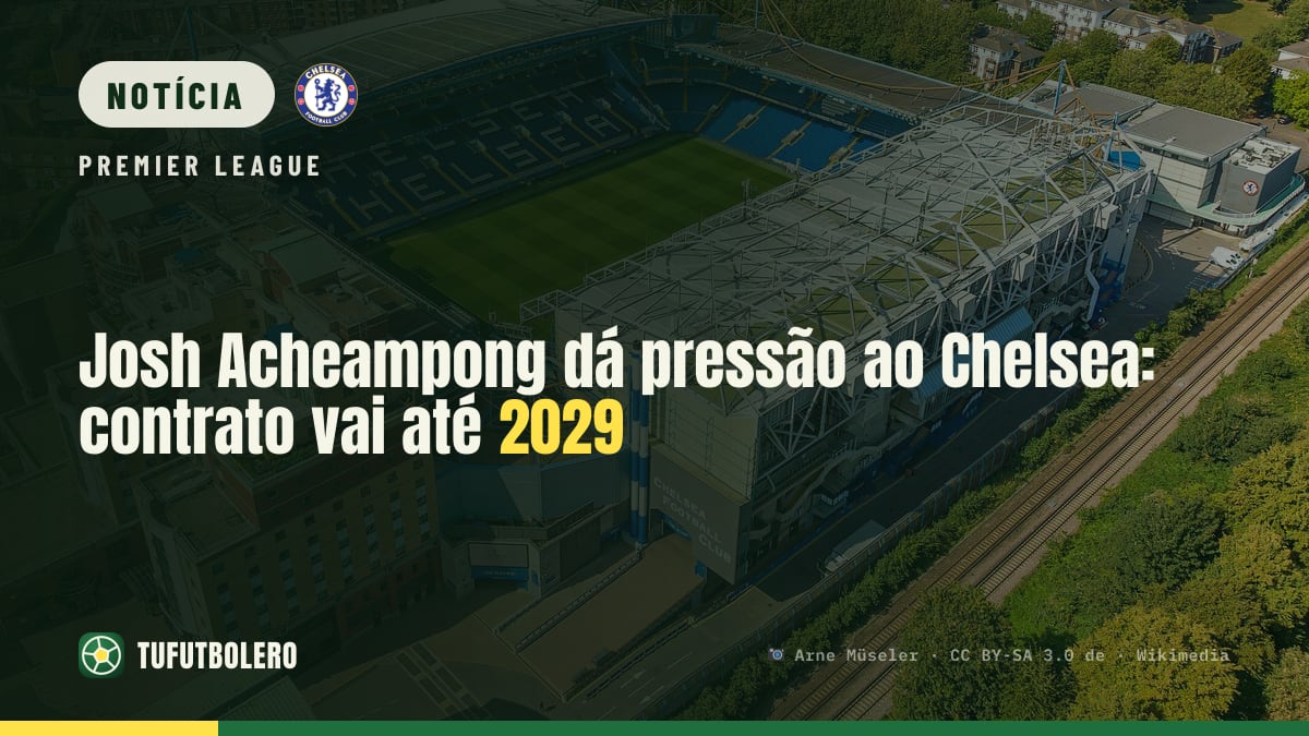 Josh Acheampong dá pressão ao Chelsea: contrato vai até 2029