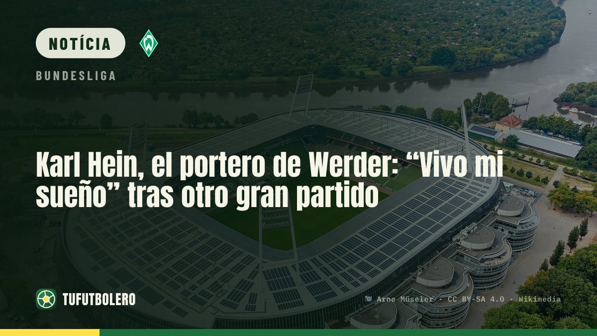 Karl Hein, do Werder: “Eu vivo meu sonho” após mais um grande jogo