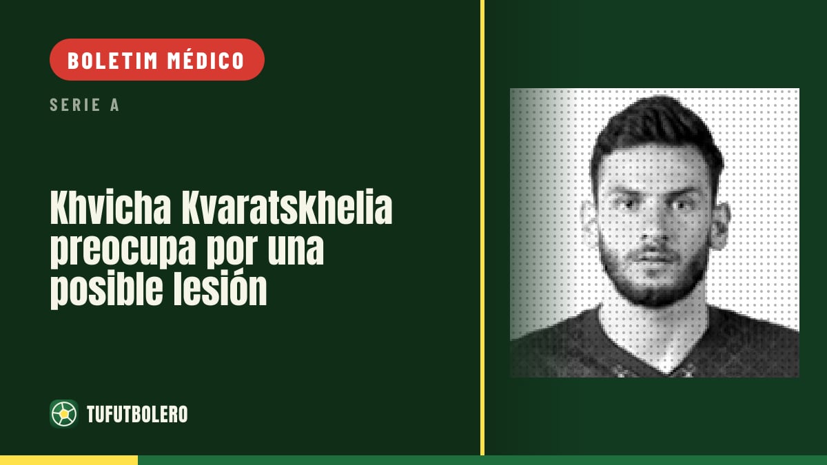 Khvicha Kvaratskhelia preocupa-se: incerteza sobre lesão