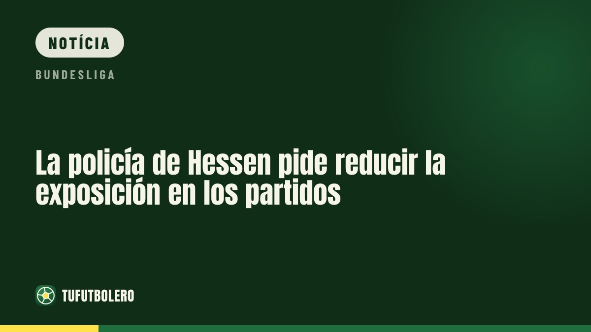 Polícia de Hesse pede menos horas de atuação nos jogos de futebol