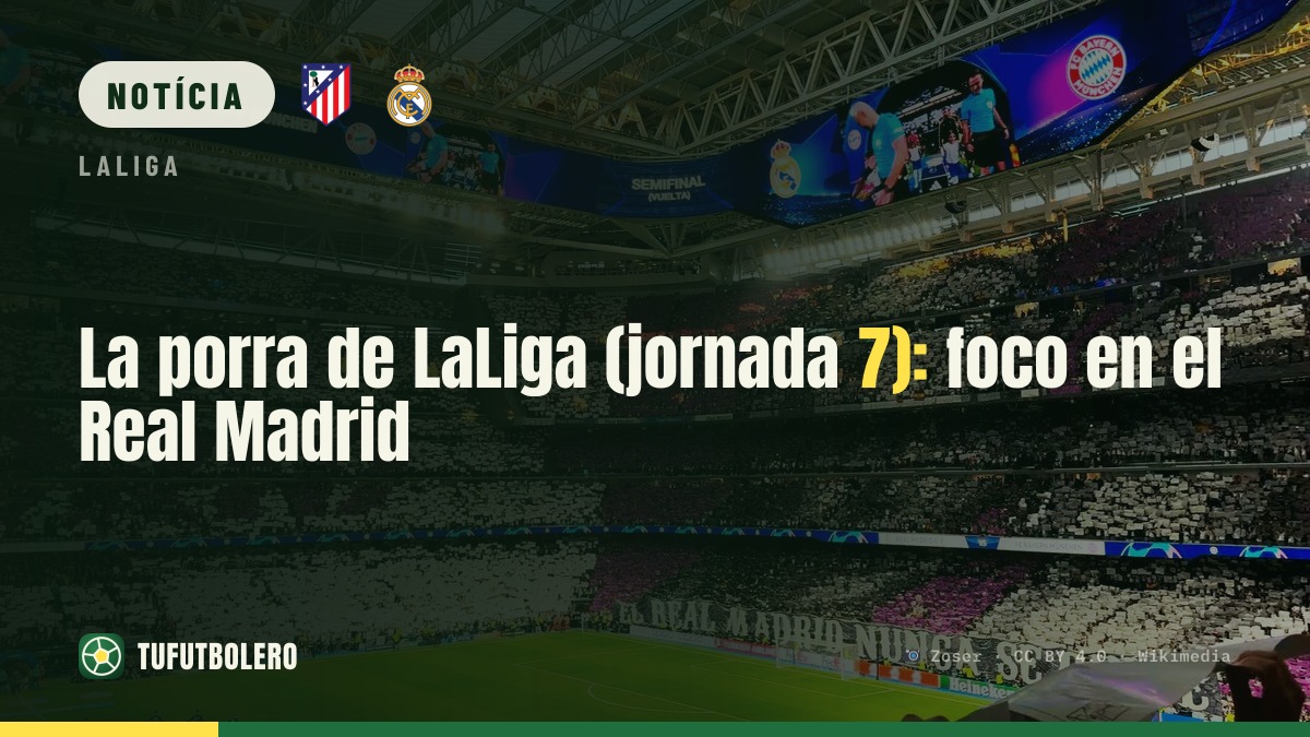 Porrá da LaLiga (jornada 7): destaque para o Real Madrid