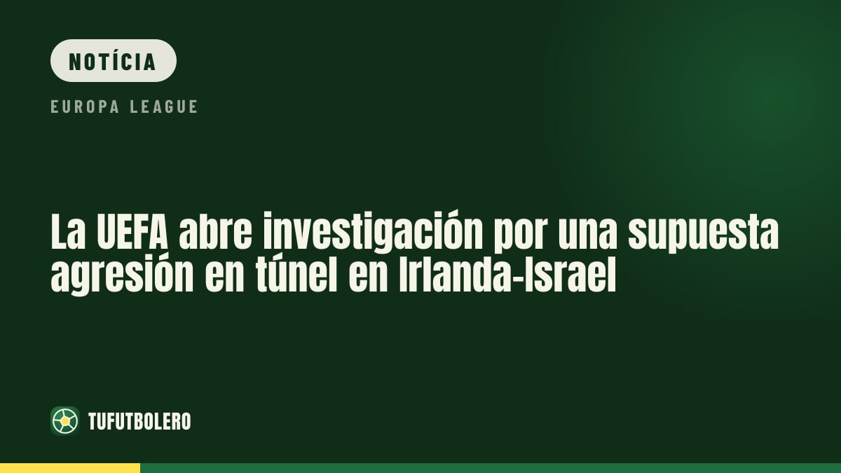 UEFA investiga alegação de incidente no túnel em Irlanda–Israel